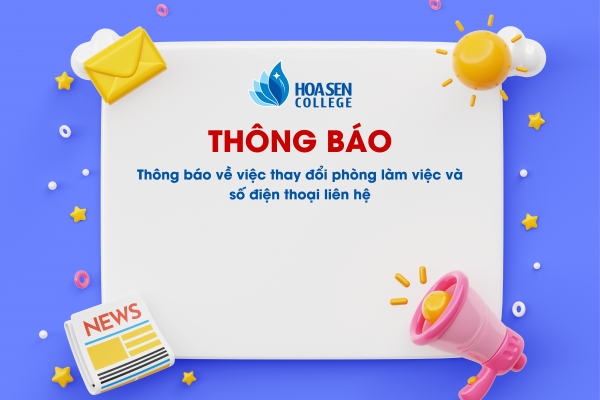 THÔNG BÁO VỀ VIỆC THAY ĐỔI PHÒNG LÀM VIỆC VÀ SỐ ĐIỆN THOẠI LIÊN HỆ