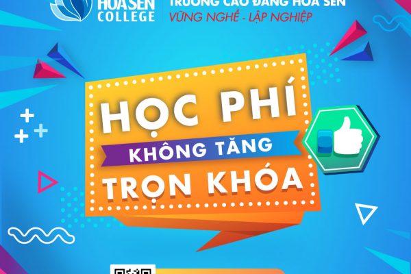 Cao đẳng Hoa Sen cam kết KHÔNG TĂNG HỌC PHÍ