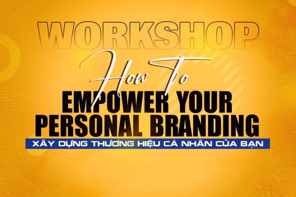 Workshop “HOW TO EMPOWER YOUR PERSONAL BRANDING”